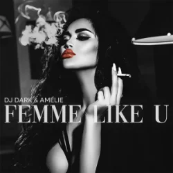 Portada Dj Dark & Amélie - Femme Like U