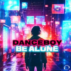 Portada Danceboy - Be Alone (Extended Mix)