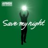 Portada Armin van Buuren - Save My Night (Radio Edit) Armin van Buuren - Save My Night (Radio Edit)