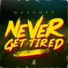 Portada Mashmex - Never Get Tired Mashmex - Never Get Tired