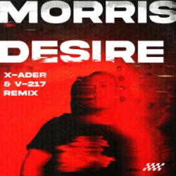 Portada Morris - Desire (X-Ader & V-217 Remix)