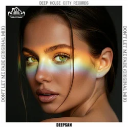 Portada Deepsan - Don't Let Me Fade