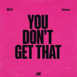 Portada MOTi & Amero - You Don't Get That