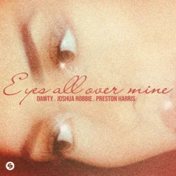 Portada Dawty & Joshua Robbie & Preston Harris - Eyes All Over Mine