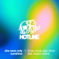 Portada fa bé & mOat & Alan Dixon & Robert Owens - She Sees Only Sunshine