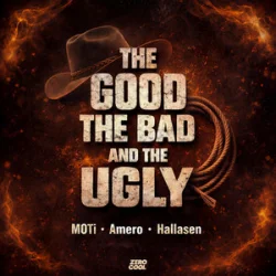 Portada MOTi & Amero & Hallasen - The Good, The Bad and The Ugly