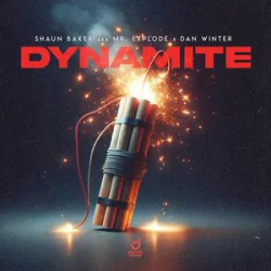 Portada Shaun Baker & Mr. Explode & Dan Winter - Dynamite