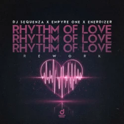 Portada DJ Sequenza & Empyre One & Enerdizer - Rhythm of Love (Rework)