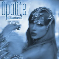 Portada Taylor Swift - Opalite (Ely Oaks Remix)
