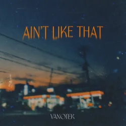 Portada Vanotek - Ain't Like That