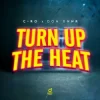 Portada C-Ro & Don Bnnr - Turn Up The Heat C-Ro & Don Bnnr - Turn Up The Heat