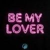 Portada KOSKA - Be My Lover (Rave Mix) KOSKA - Be My Lover (Rave Mix)