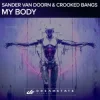 Portada Sander van Doorn & Crooked Bangs - My Body Sander van Doorn & Crooked Bangs - My Body