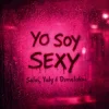 Portada Salvi & Yuly & Dimelokai - Yo Soy Sexy Salvi & Yuly & Dimelokai - Yo Soy Sexy