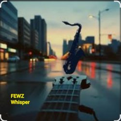 Portada FEWZ - Whisper