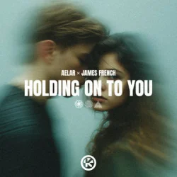Portada AELAR & James French - Holding On To You