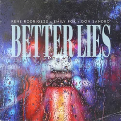 Portada Rene Rodrigezz & Emily Fox & DON SANDRO - Better Lies