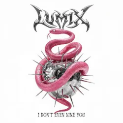 Portada LUM!X - I Don’t Even Like You
