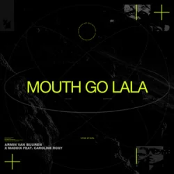Portada Armin van Buuren & Maddix & Caroline Roxy - Mouth Go LaLa