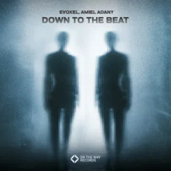 Portada Evoxel & Amiel Adany - Down To The Beat