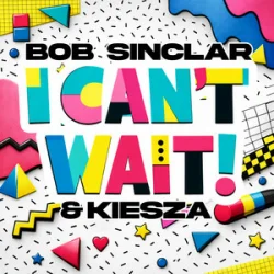 Portada Bob Sinclar & Kiesza - I Can't Wait