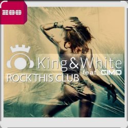 Portada King & White feat. Cimo - Rock This Club (Extended Mix)