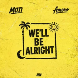 Portada MOTi & Amero - We'll Be Alright