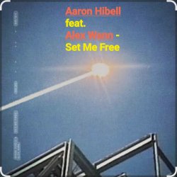 Portada Aaron Hibell feat. Alex Wann - Set Me Free