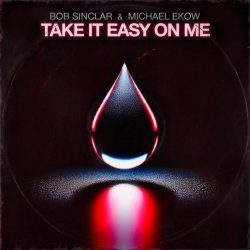Portada Bob Sinclar & Michael Ekow - Take It Easy On Me (Extended)