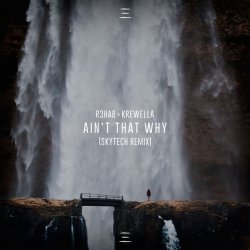 Portada R3hab & Krewella - Ain't That Why