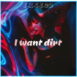 Portada e_x_c_e_20 - I want dirt