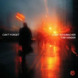 Portada Josef Schumacher & Tobi Xander - Can't Forget