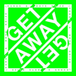 Portada Kungs & Boys Noize - Get Away