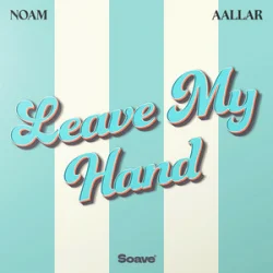 Portada NOAM & AALLAR - Leave My Hand