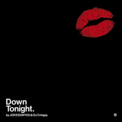 Portada JOKESONYOU & DJ Cringey - Down Tonight