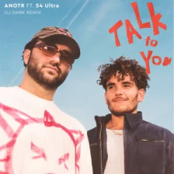 Portada ANOTR & 54 Ultra - Talk To You (Dj Dark Remix)