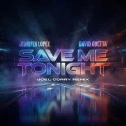Portada Jennifer Lopez & David Guetta - Save Me Tonight (Joel Corry Remix)