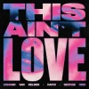 Portada Armand Van Helden & Raphi & George Reid - This Ain't Love Armand Van Helden & Raphi & George Reid - This Ain't Love