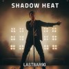 Portada Lastbar90 - Shadow Heat Lastbar90 - Shadow Heat