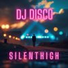 Portada DJ Disco - Silent High DJ Disco - Silent High
