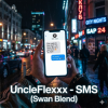 Portada UncleFlexxx - SMS (Swan Blend) UncleFlexxx - SMS (Swan Blend)