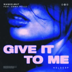 Portada Wankelmut & Emma Wells - Give It To Me