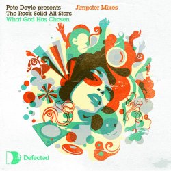 Portada Pete Doyle Pres The Rock Solid All-Stars - What God Has Chosen(Jimpster Dub)