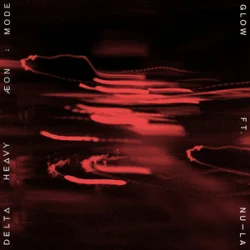 Portada Delta Heavy & ÆONE:MODE & Nu-La - Glow