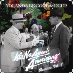 Portada Yolanda Be Cool & DCUP - We No Speak Americano (Vee Brondi Remix)