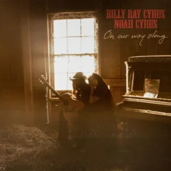 Portada Billy Ray Cyrus & Noah Cyrus - On Our Way Along