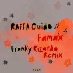 Portada RAFFA GUIDO - Famax (Franky Rizardo Remix)