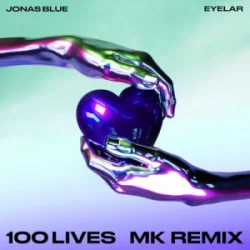 Portada Jonas Blue & Eyelar - 100 Lives (MK Dub Remix)