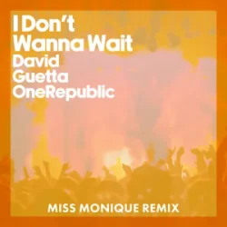 Portada David Guetta & OneRepublic - I Don't Wanna Wait (Miss Monique Remix)