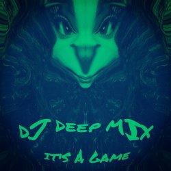 Portada DJ DEEP MIX - IT'S A GAME